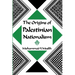 The Origins of Palestinian Nationalism