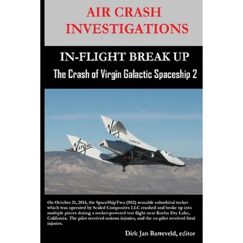AIR CRASH INVESTIGATIONS-IN-FLIGHT BREAK UP-The Crash of Virgin Galactic SpaceShip 2