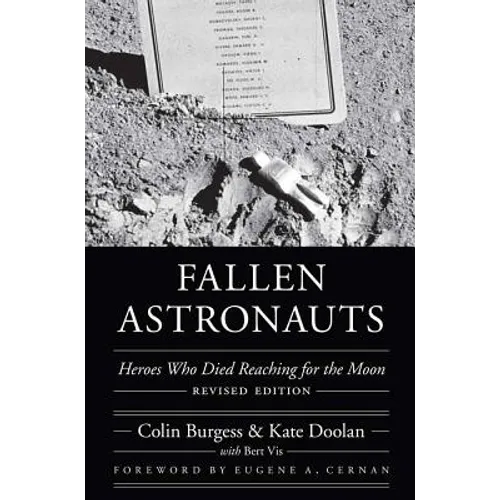 Fallen Astronauts: Heroes Who Died Reaching for the Moon