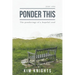 Ponder This: The ponderings of a hopeful soul