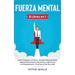 Fuerza mental 2 libros en 1: Cómo influenciar a la gente + disciplina personal diaria. Adquiere perseverancia, resistencia y logra vencer a la procras