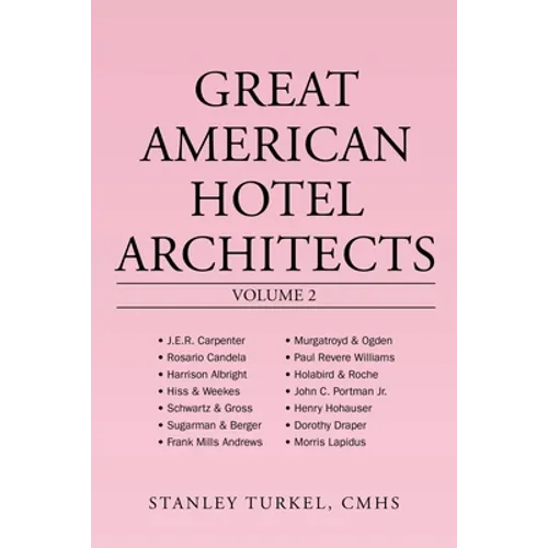Great American Hotel Architects Volume 2