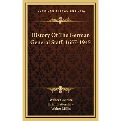 History Of The German General Staff, 1657-1945