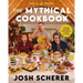 Rhett & Link Present: The Mythical Cookbook: 10 Simple Rules for Cooking Deliciously, Eating Happily, and Living Mythically