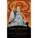 Pope Leo XIII 1810-1903: A Great "Lion" of God: Social, Economic and Political Environment of His Time