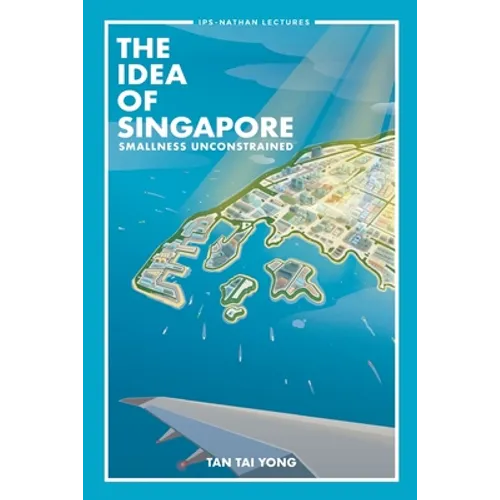 The Idea of Singapore: Smallness Unconstrained