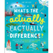 What's the Actually Factually Difference?: How to Tell the Difference Between Over 150 Things That Are Similar But Different!