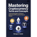 Mastering Cryptocurrency Terms and Concepts: Understanding Bitcoin, Ethereum, Stablecoins, NFTs, and the Future of Finance