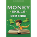 Money Skills For Kids