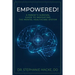 Empowered!: A Parent's Survival Guide to Navigating the Mental Healthcare System