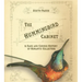 The Hummingbird Cabinet: A Rare and Curious History of Romantic Collectors