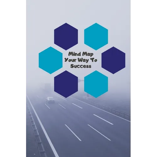 Mind Map Your Way to Success: Brainstorm and organise your ideas to create your next success visual thinking