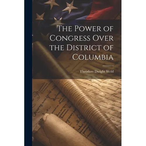 The Power of Congress Over the District of Columbia