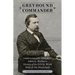 Greyhound Commander: Confederate General John G. Walker's History of the Civil War West of the Mississippi