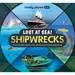 Lonely Planet Kids Lost at Sea! Shipwrecks: 12 Legendary Stories Lift the Flaps Awesome Facts to Wow Friends & Family Maps, Photos, Illustrations & Su