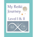 My Reiki Journey Level I & II