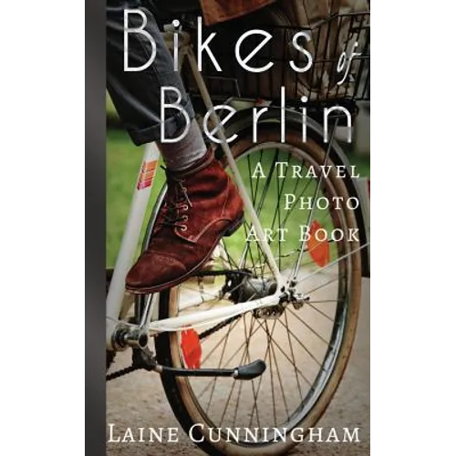 Bikes of Berlin: From Brandenburg Gate to Charlottenburg