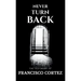 Never Turn Back: The Testimony of Francisco Cortez