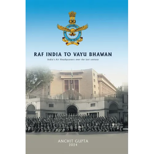 RAF India to Vayu Bhawan - India's Air Headquarters over the last century