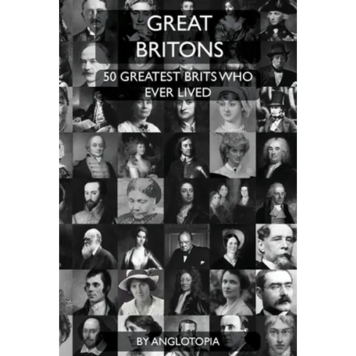 Great Britons: Top 50 Greatest Brits Who Ever Lived