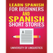 Learn Spanish For Beginners AND Spanish Short Stories: 2 Books IN 1!