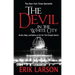 The Devil in the White City: Murder, Magic, and Madness at the Fair That Changed America
