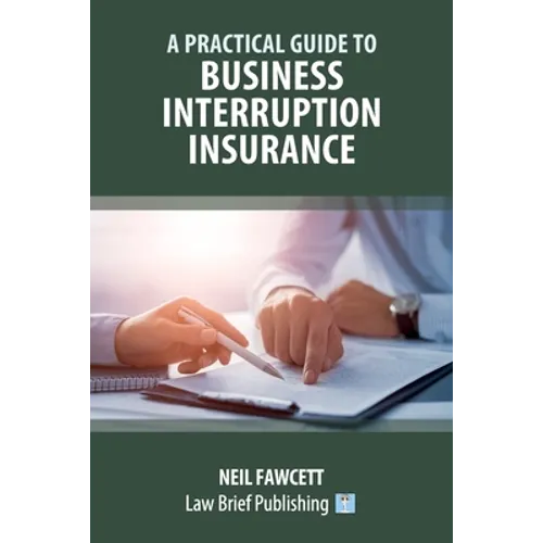 A Practical Guide to Business Interruption Insurance