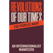 Revolutions of Our Times: An Internationalist Manifesto