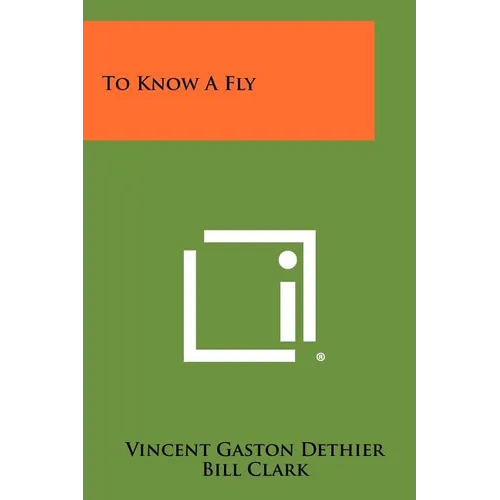 To Know A Fly