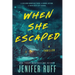 When She Escaped