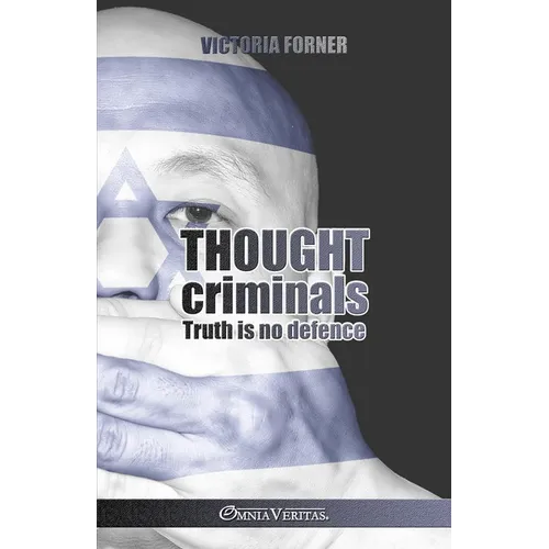 Thought criminals: Truth is no defense