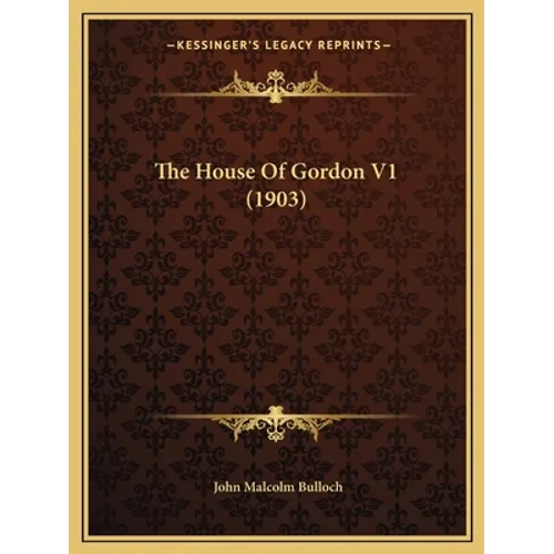 The House Of Gordon V1 (1903)