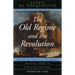 The Old Regime and the Revolution, Volume I: The Complete Text