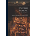 "castelli Romani".: An Account Of Certain Towns And Villages In Latium