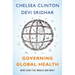 Governing Global Health: Who Runs the World and Why?