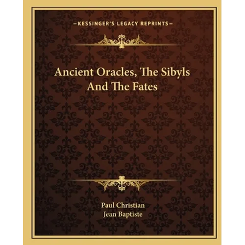 Ancient Oracles, The Sibyls And The Fates