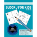 Sudoku for Kids Volume One