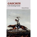 Gauchos and the Vanishing Frontier