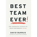 Best Team Ever: The Surprising Science of High-Performing Teams