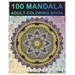 100 Mandala: Adult Coloring Book 100 Mandala Images Stress Management Coloring Book For Relaxation, Meditation, Happiness and Relie