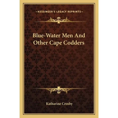 Blue-Water Men And Other Cape Codders