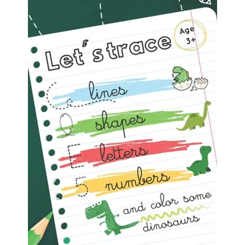Let's trace some lines, shapes, letters, numbers: workbook alphabet handwriting practice for preschool kids. Dinosaurs theme