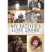 My Father's Lost Diary: A Personal Account of the Jewish Holocaust in Europe (1937-1942)