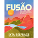Fusão: Untraditional Recipes Inspired by Brasil