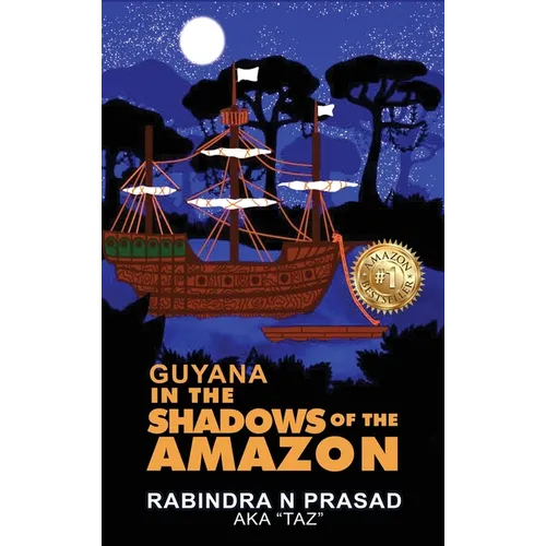 Guyana in the Shadows of the Amazon