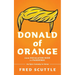 Donald of Orange: From Escalator Ride to Pandemic - An Epic Comedy in Verse