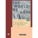 The World We Have: A Buddhist Approach to Peace and Ecology (Easyread Large Edition)