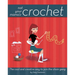 Not Your Mama's Crochet: The Cool and Creative Way to Join the Chain Gang