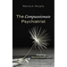 The Compassionate Psychiatrist: Redefining Mental Healthcare