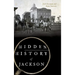 Hidden History of Jackson
